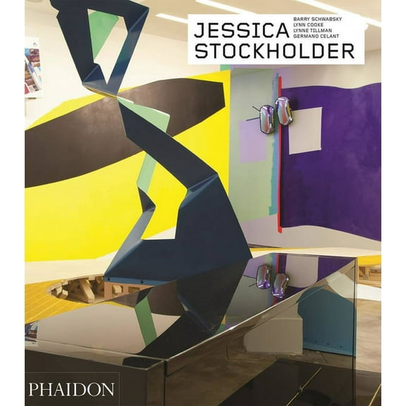 Phaidon Contemporary Artists Series: Jessica Stockholder : Contemporary Artists series (Hardcover)