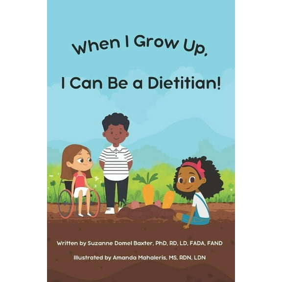 When I Grow Up, I Can Be a Dietitian, (Paperback)
