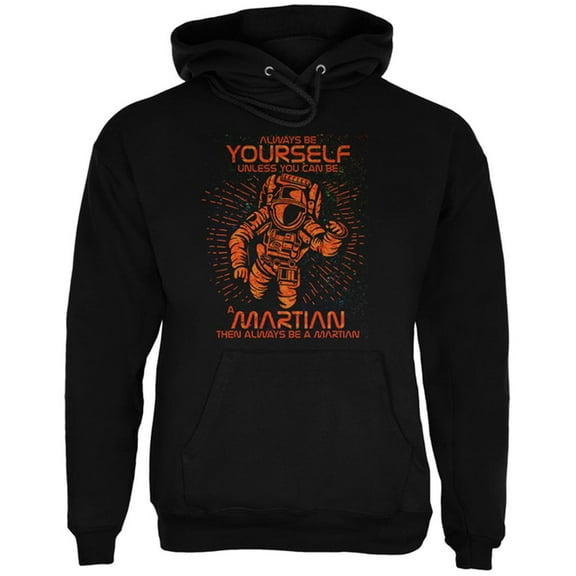 Always be Yourself Unless Martian Mens Hoodie Black X-LG