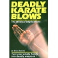 thumbnail image 1 of Pre-Owned Deadly Karate Blows: The Medical Implications (Unique Literary Books of the World) (Paperback) 0865680779 9780865680777, 1 of 1