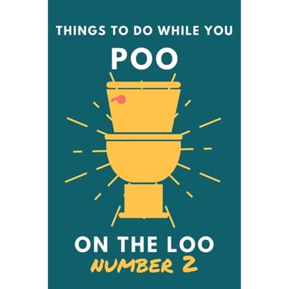 Pre-Owned Things To Do While You Poo On The Loo Number 2: Funny Bathroom Activity Book for Adults & Teens. (Alex Smart's Bathroom Readers)