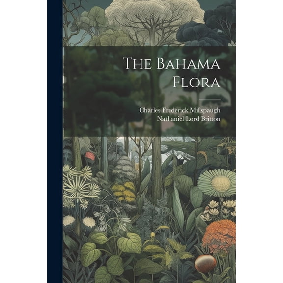 The Bahama Flora (Paperback)
