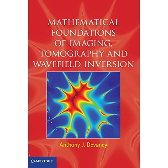 Pre-Owned Mathematical Foundations of Imaging, Tomography and Wavefield Inversion, 9780521119740, 052111974X, Hardcover, Illustrated edition