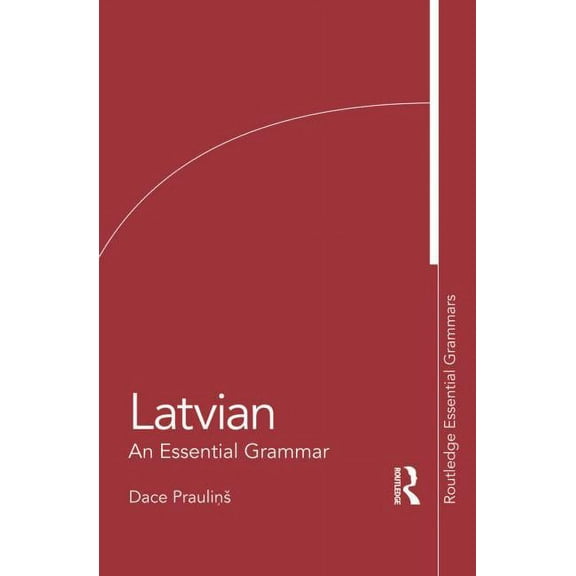 Routledge Essential Grammars Latvian: An Essential Grammar, (Paperback)