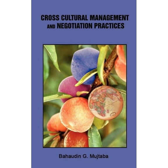 Cross Cultural Management and Negotiation Practices (Hardcover)