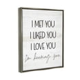 thumbnail image 3 of Stupell Industries Met Liked Love You Romantic Graphic Art Luster Gray Floating Framed Canvas Print Wall Art, Design by Lil' Rue, 3 of 9
