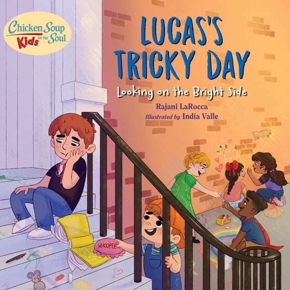 Pre-Owned Chicken Soup for the Soul Kids: Lucas's Tricky Day: Looking on the Bright Side -- Rajani Larocca