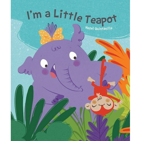 Hazel Q Nursery Rhymes I'm a Little Teapot, (Board Book)