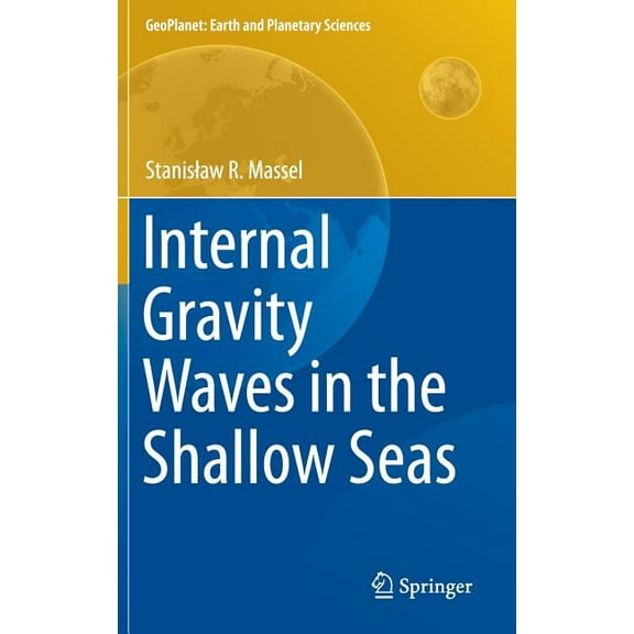 Geoplanet: Earth and Planetary Sciences Internal Gravity Waves in the Shallow Seas, (Hardcover)