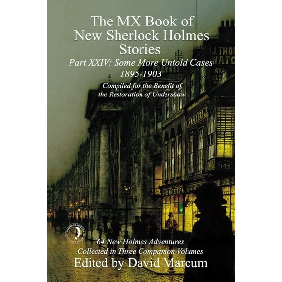 The MX Book of New Sherlock Holmes Stories Some More Untold Cases Part XXIV: 1895-1903, (Paperback)