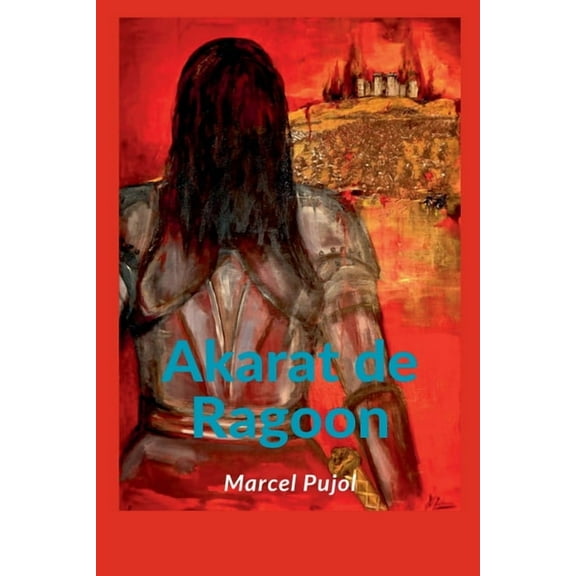 Crónicas de Las Tierras Occidentales Akarat de Ragoon, Book 1, (Paperback)