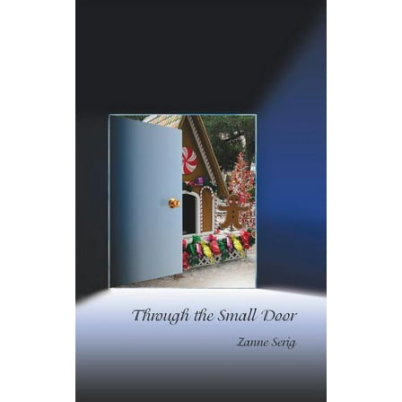 Through the Small Door