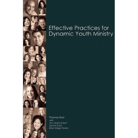 Pre-Owned Effective Practices for Dynamic Youth Ministry (Paperback) 0884898067 9780884898061