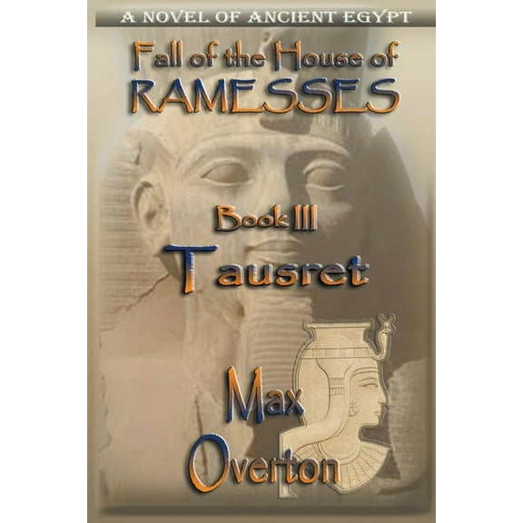 Fall of the House of Ramesses Tausret, Book 3, (Paperback)