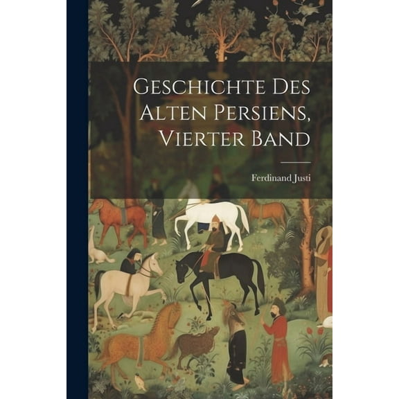 Geschichte Des Alten Persiens, Vierter Band (Paperback)