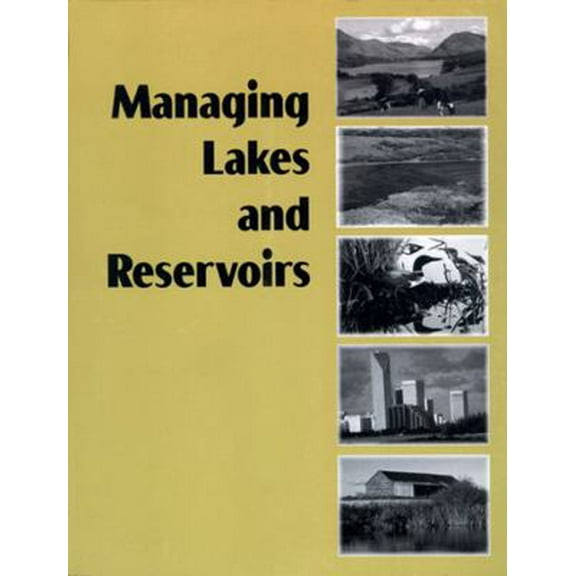Pre-Owned Managing Lakes and Reservoirs (Paperback) 1880686155 9781880686157