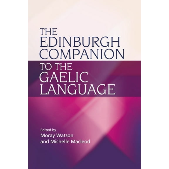 The Edinburgh Companion to the Gaelic Language, (Paperback)