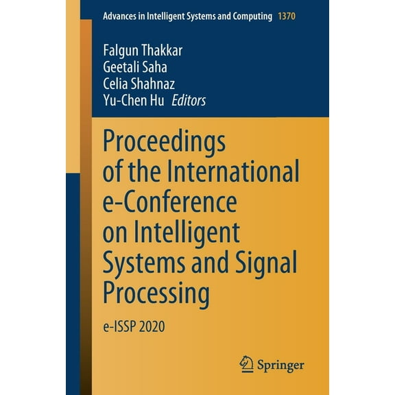 Advances in Intelligent Systems and Comp Proceedings of the International E-Conference on Intelligent Systems and Signal Processing: E-Issp 2020, Book 1370, (Paperback)