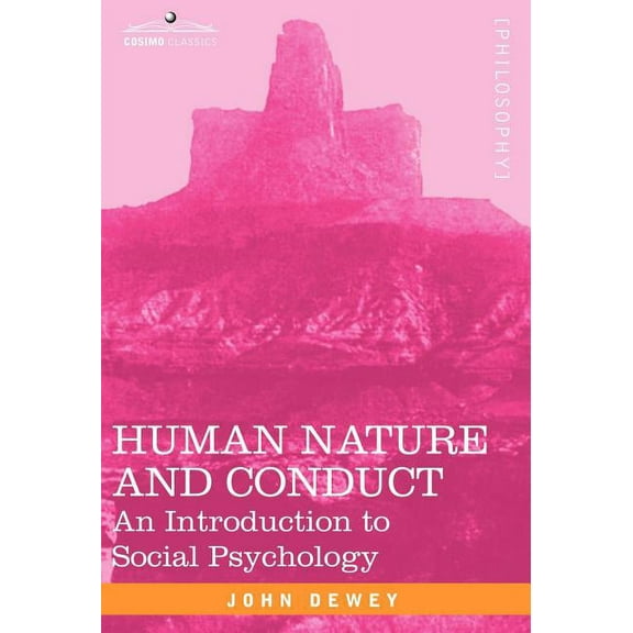 Cosimo Classics Philosophy Human Nature and Conduct: An Introduction to Social Psychology, (Hardcover)