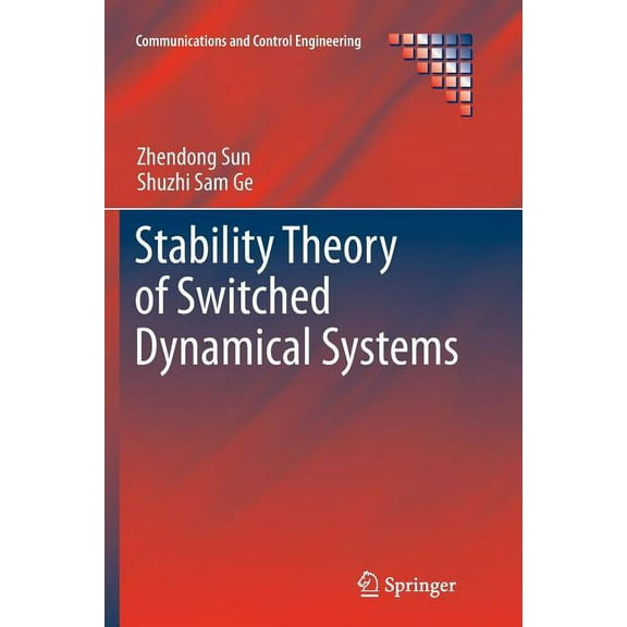 Communications and Control Engineering Stability Theory of Switched Dynamical Systems, (Paperback)