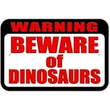 Warning Beware of Dinosaurs Sign - Walmart.com