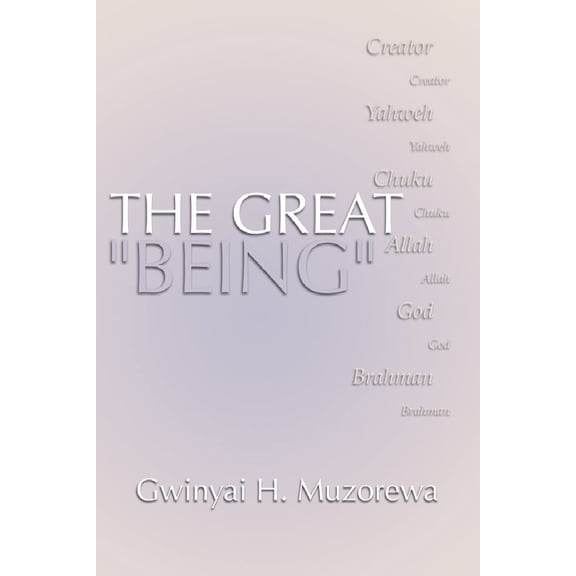 Great Being: Yahweh, Allah, God (Paperback)
