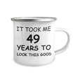 thumbnail image 2 of 49th Birthday Gift Camper Coffee Mug, It Took Me 49 Years To Look This Good-12 Oz Stainless Steel Enamel Finish White Camper Coffee Mug, 2 of 2