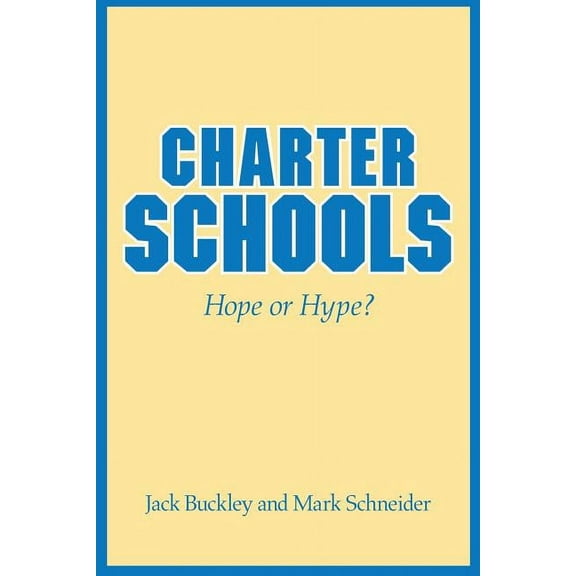Charter Schools: Hope or Hype?, (Paperback)
