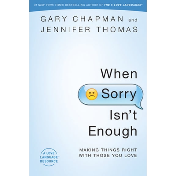 Pre-Owned When Sorry Isn't Enough: Making Things Right with Those You Love (Paperback) 0802407048 9780802407047