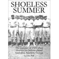 thumbnail image 1 of Pre-Owned Shoeless Summer: The summer of 1923 when Shoeless Joe Jackson played baseball in Americus, Georgia (Paperback) 0971220409 9780971220409, 1 of 1