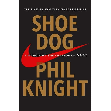 Shoe Dog: A Memoir by the Creator of Nike (Best Nike Shoes 2019)