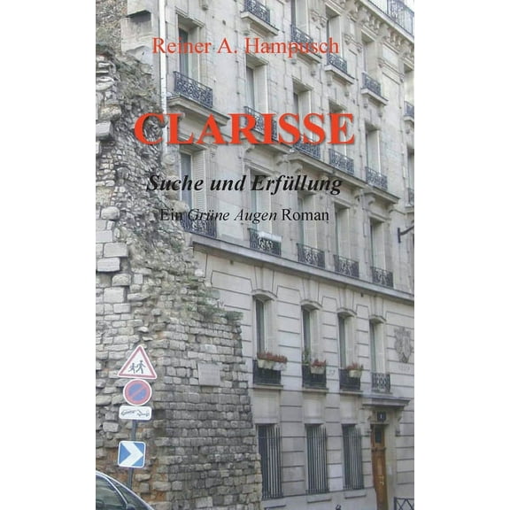 Clarisse: Ein GrÃ¼ne Augen-Roman, (Paperback)
