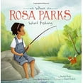 thumbnail image 1 of When Rosa Parks Went Fishing (Leaders Doing Headstands), 1 of 2