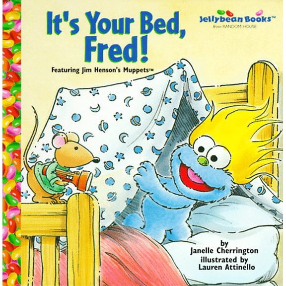Pre-Owned It's Your Bed, Fred! (Jellybean Books) (Muppets) (Hardcover) 0679893830 9780679893837