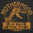 thumbnail image 2 of Womens Motherhood Is A Walk In The Park T Shirt Funny Mothers Day Dinosaur Movie Graphic Tee Womens Graphic Tees, 2 of 9
