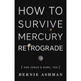 thumbnail image 1 of How to Survive Mercury Retrograde, Bernie Ashman Livre de Poche, 1 of 2