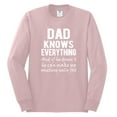 thumbnail image 2 of Wild Bobby,Dad Knows Everything Know It All Funny Men, Father's Day, Tees, Father's Day, Men Long Sleeve Shirt, Light Pink, X-Large, 2 of 3