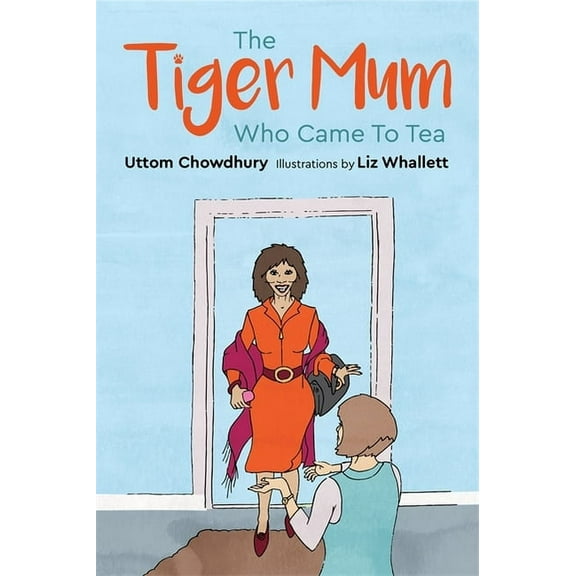 The Tiger Mum Who Came to Tea, (Hardcover)