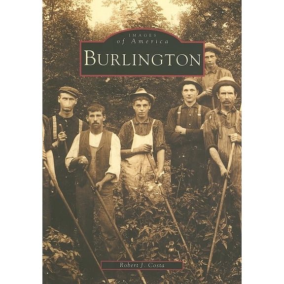 Pre-Owned Burlington (Images of America (Arcadia Publishing)) Paperback