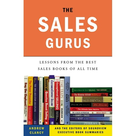 The Sales Gurus : Lessons from the Best Sales Books of All (Best Guru In India)