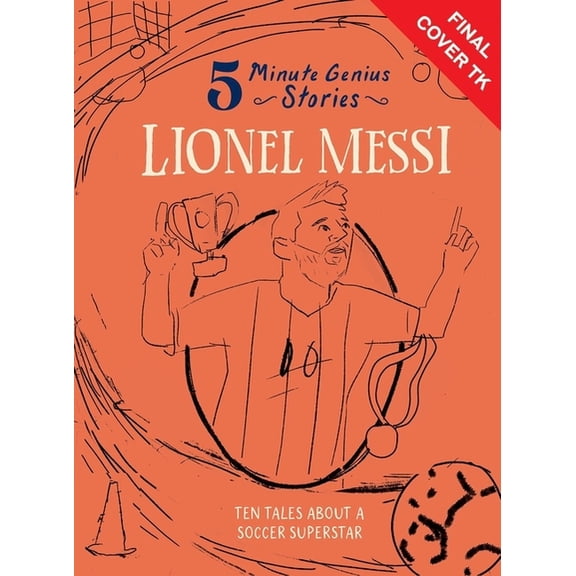 5-Minute Genius Stories Lionel Messi: 5-Minute Genius Stories, (Hardcover)