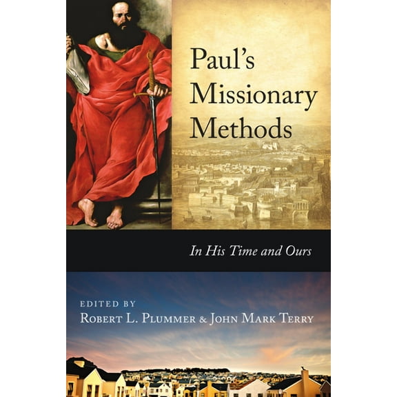 Paul's Missionary Methods: In His Time and Ours, (Paperback)
