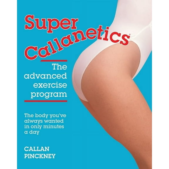 Callanetics Super Callanetics, (Paperback)