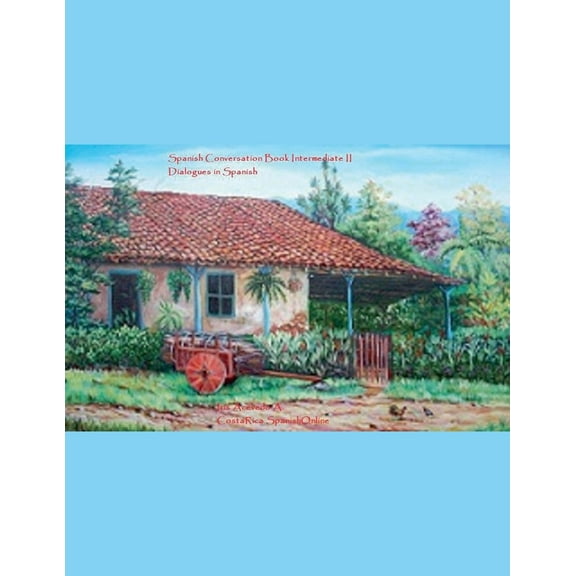 Spanish Conversation Books Spanish Conversation Book Intermediate II, Book 4, (Paperback)