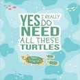thumbnail image 3 of Saying Duvet Cover Set, Yes I Really Do Need All These Turtles Wonders Under the Sea Cartoon Art, Decorative 2 Piece Bedding Set with 1 Pillow Shams, Twin Size, Jade Green, by Ambesonne, 3 of 3