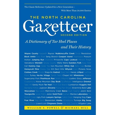 The North Carolina Gazetteer, 2nd Ed : A Dictionary of Tar Heel Places and Their (Best Places To Go In North Carolina For Christmas)