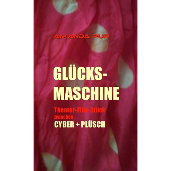 Glücksmaschine, (Paperback)