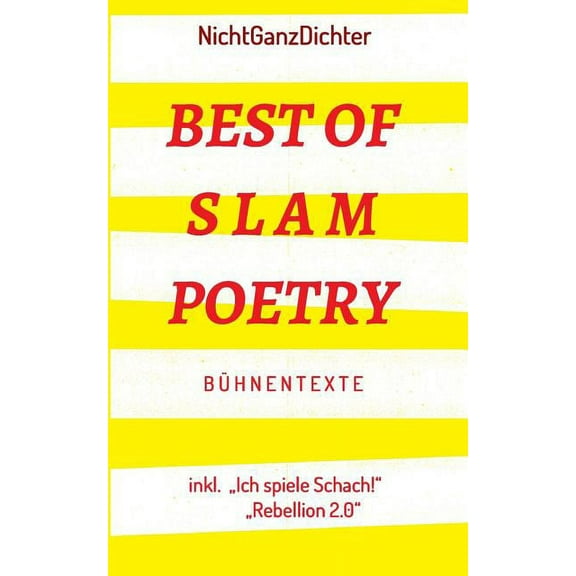 Best of Slam Poetry : Bühnentexte - NichtGanzDichter (Paperback)
