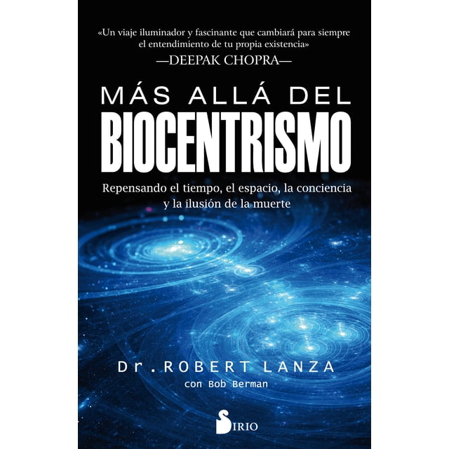 MAS ALLA DEL BIOCENTRISMO SIRIO ROBERT LANZA