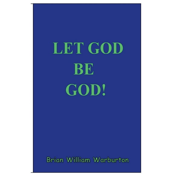 Let God be God!, (Paperback)